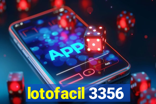 lotofacil 3356